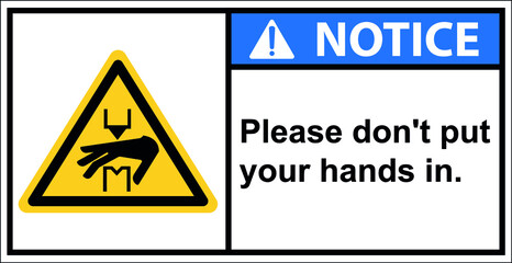 Be careful with your hand being crushed.,Notice sign