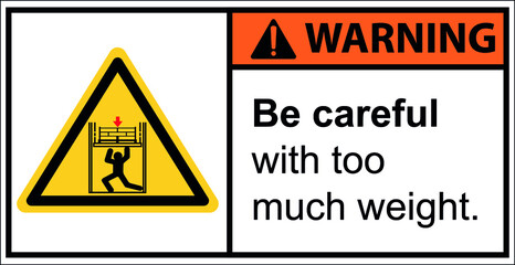 Warns against pressure on the body from above.,Warning sign