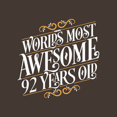 92 years birthday typography design, World's most awesome 92 years old