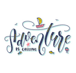 Adventure is calling, colored vector illustration isolated on white background, multicolored calligraphy