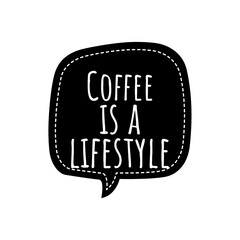 ''Coffee is a lifestyle'' Lettering