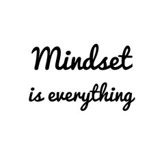 ''Mindset is everything'' Lettering