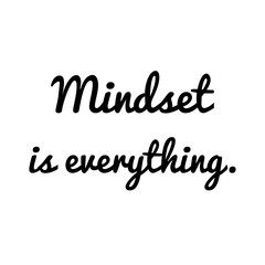 ''Mindset is everything'' Lettering