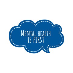 ''Mental Health is first'' Lettering