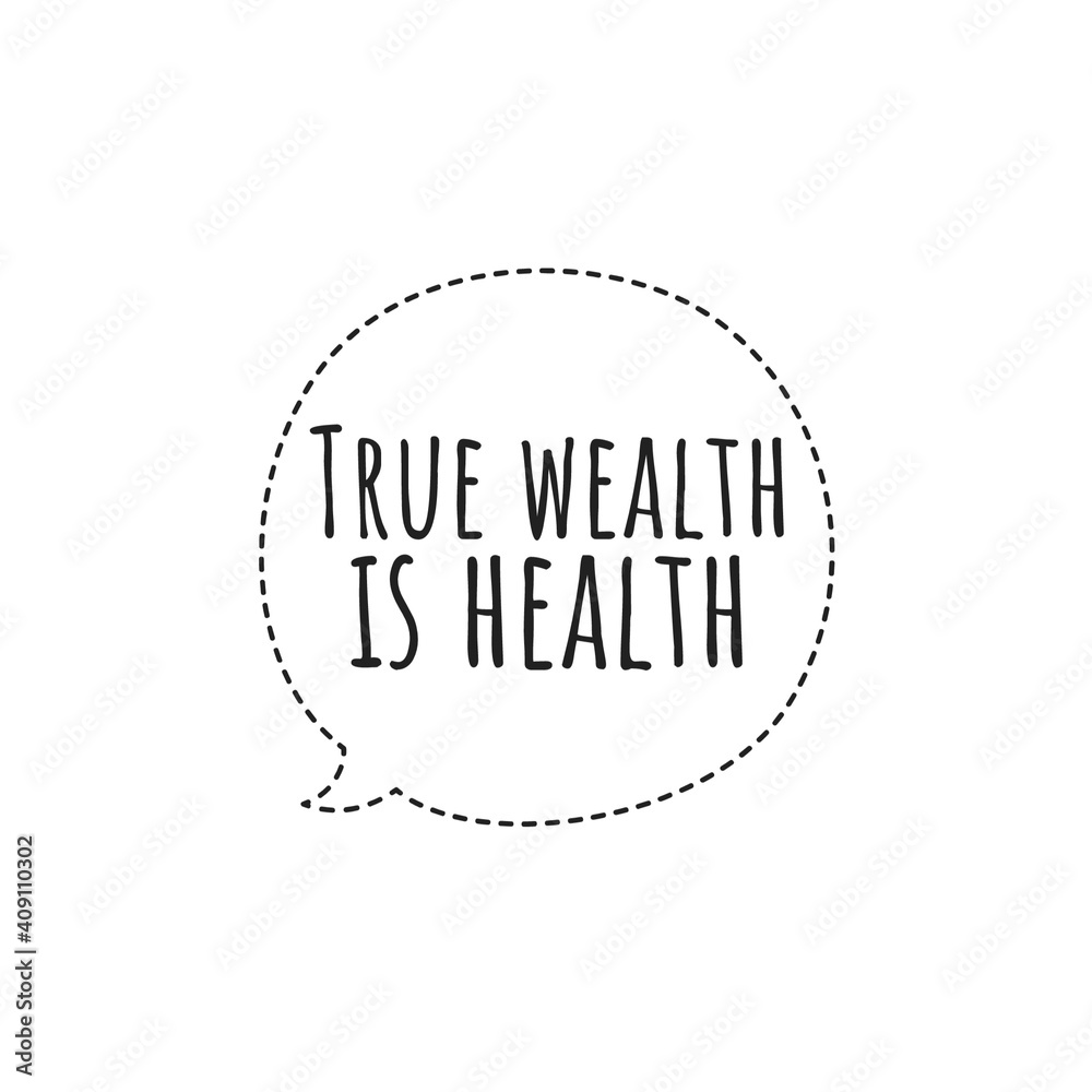 Wall mural ''True wealth is health'' Lettering