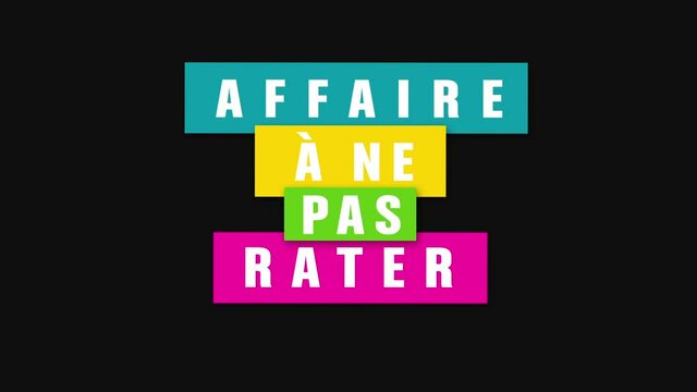 affaire &agrave; ne pas rater