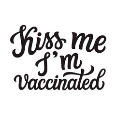 Kiss me I'm vaccinated