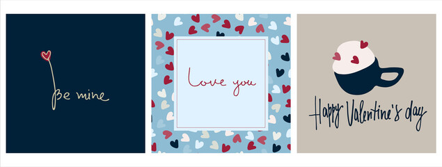 Set of Valentines Day greeting cards designs with hand drawn vector illustrations. Cup of frothy coffee with heart-shapes on the milk foam, hearts, Love You and Be Mine hand lettering