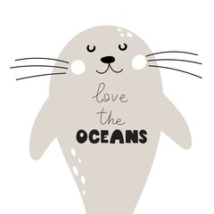 love the oceans. cartoon seal, hand drawing lettering. colorful vector illustration, flat style. Baby design for cards, print, posters, logo, cover