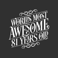 81 years birthday typography design, World's most awesome 81 years old