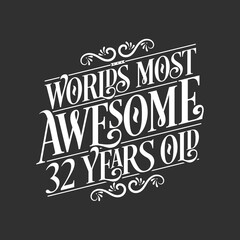 Fototapeta premium 32 years birthday typography design, World's most awesome 32 years old