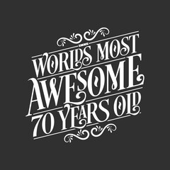 70 years birthday typography design, World's most awesome 70 years old