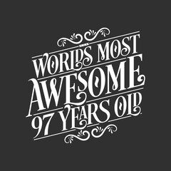 97 years birthday typography design, World's most awesome 97 years old