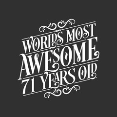 71 years birthday typography design, World's most awesome 71 years old