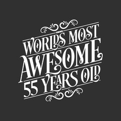 Naklejka premium 55 years birthday typography design, World's most awesome 55 years old