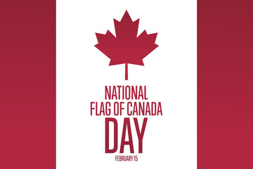 National Flag of Canada Day. February 15. Holiday concept. Template for background, banner, card, poster with text inscription. Vector EPS10 illustration.