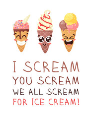 Hand Drawn Ice Cream Vector Artistic Drawing and Quote. Summer Illustration Sweet Fast Food Emoticon. Funny Emoji and Text