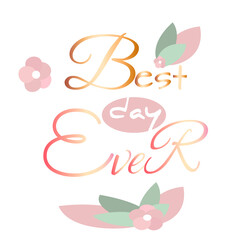 Best day ever lettering card 