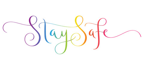 STAY SAFE rainbow-colored vector brush calligraphy banner with flourishes