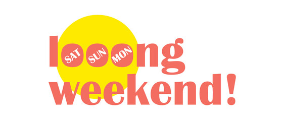 long weekend typography concept flat design