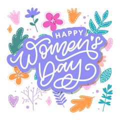 Fototapeta na wymiar Happy Women's Day handwritten lettering. Modern vector hand drawn calligraphy with abstract flowers for your greeting card design