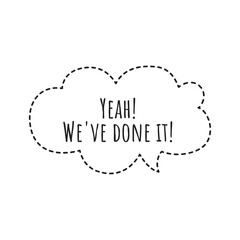 ''Yeah, we've done it!'' Lettering