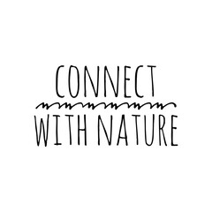 ''Connect with nature'' Lettering