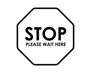 Stop please wait here signs