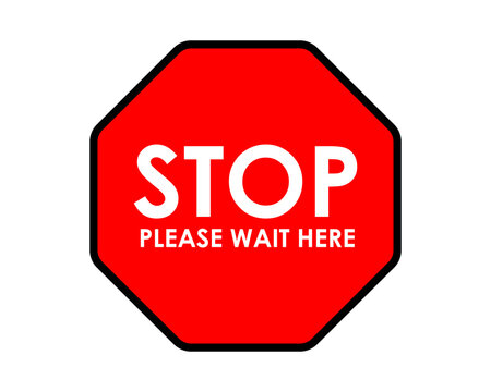 Stop Please Wait Here Red Signs