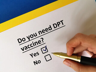 One person is answering question about vaccines. He needs DPT vaccine.