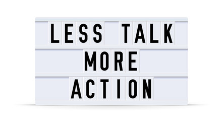 LESS TALK MORE ACTION. Text displayed on a vintage letter board light box. Vector illustration.
