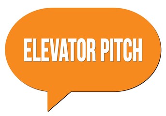 ELEVATOR PITCH text written in an orange speech bubble