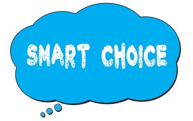 SMART  CHOICE text written on a blue thought bubble.