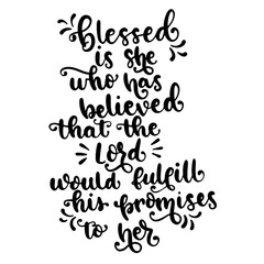 Blessed is She Who Has Believed that the Lord would Fulfill his Promises to Her - SVG