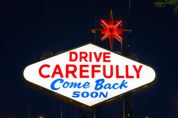 Drive Carefully Come Back Soon - Backside of the Welcome to Fabulous Las Vegas Nevada sign. 
