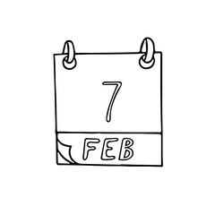 calendar hand drawn in doodle style. February 7. Day, date. icon, sticker, element, design. planning, business holiday
