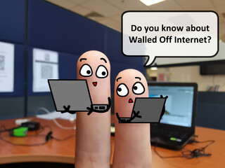 Two fingers are decorated as two person. One of them is asking another if he knows about walled off...