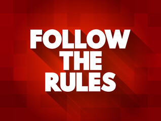 Follow The Rules text quote, concept background