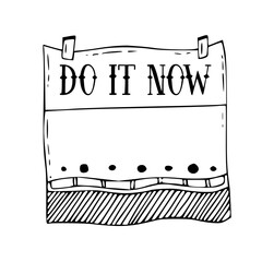 Hand drawn to do list. Sticky note with phrase - do it now.