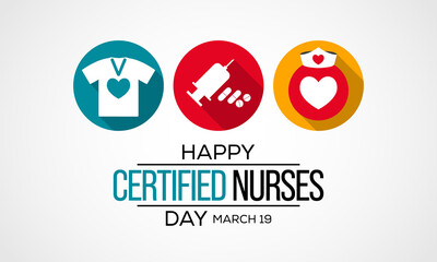Certified Nurses day is celebrated annually on March 19 worldwide, it is the day when nurses celebrate their nursing certification. Vector illustration