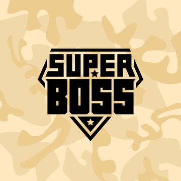 Military emblem with the inscription "Super Boss" on a camouflage background. Print for t-shirt for boss day. Patch with lettering and star.
