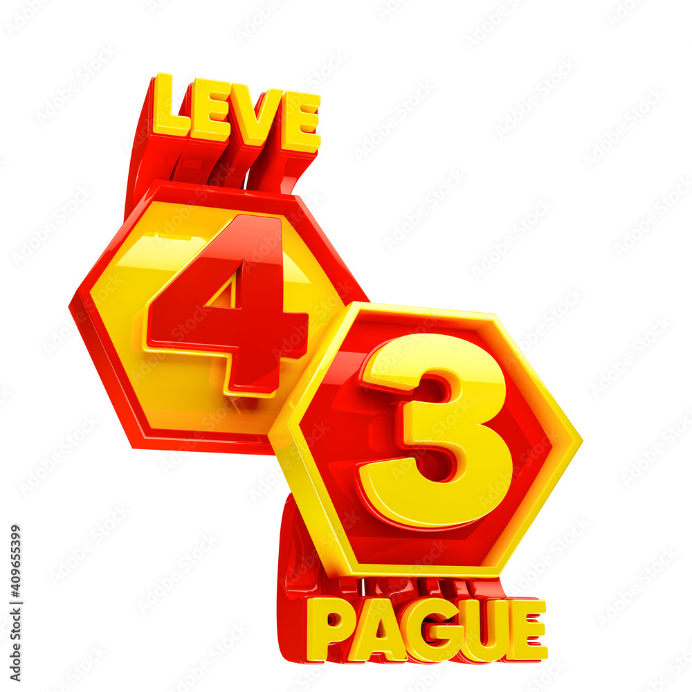 Wall mural Label for marketing campaign in Brazil. The name Leve 4 Pague 3 means buy 4 Pay 3. 3d Illustration