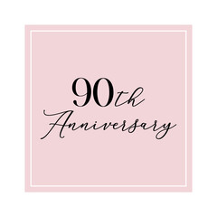 90th Anniversary quote. Calligraphy invitation card, banner or poster graphic design handwritten lettering vector element.