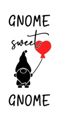 Vertical porch sign with couple gnome, text sweet gnome. Red hearts, balloon. Valentines day concept. Design for home deco, walldecor, clothes, t shirt print. Cut file.