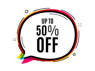 Up to 50 percent off Sale. Speech bubble vector banner. Discount offer price sign. Special offer symbol. Save 50 percentages. Thought or dialogue speech balloon shape. Discount tag chat bubble. Vector