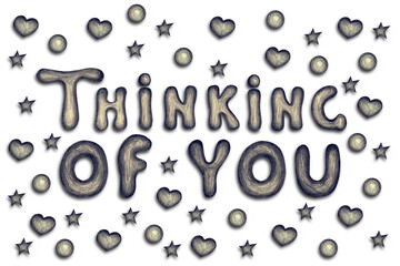 Thinking of you. Inscription drawn in pencil. 