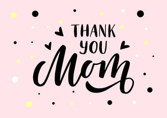 Thank you Mom hand drawn lettering. Happy Mother's day. Pink background. 