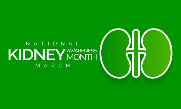 National Kidney month observed annually in March to raise awareness about kidney disease. Vector illustration.