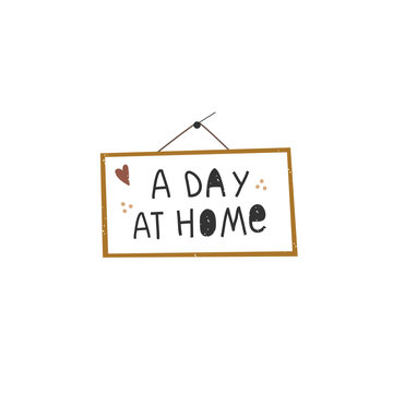 A day at home cute hand drawn vector quote.