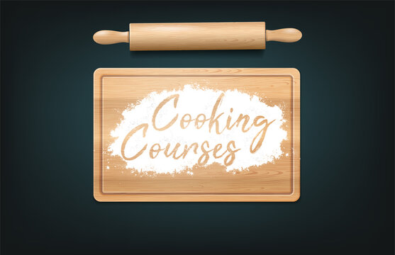 Cooking Courses. Handwritten In Flour On Wooden Board Lettering. For Flyers, Cards And Web Ad. Vector Photo Realistic Illustration
